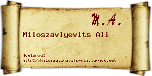 Miloszavlyevits Ali névjegykártya